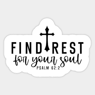 Find Rest for Your Soul Psalm 62:2, Inspiration Sticker